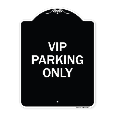 Reserved Parking VIP Parking Only Heavy-Gauge Aluminum Architectural Sign